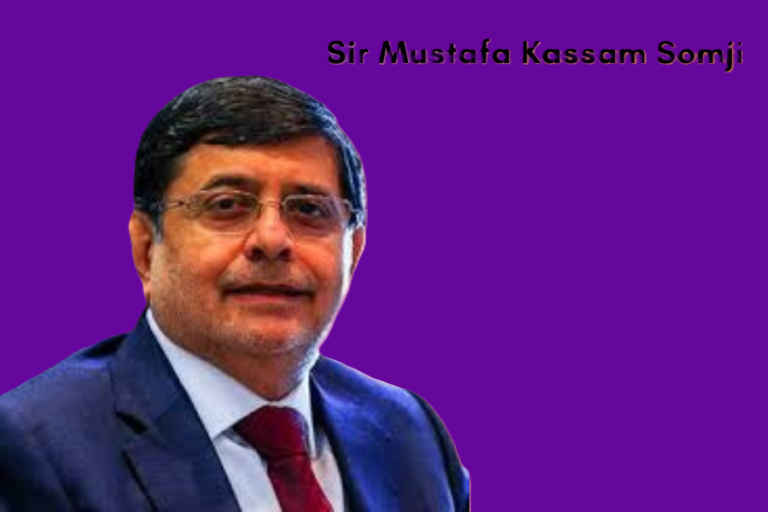 Sir Mustafa Kassam Somji: Success Story & Legacy 2025